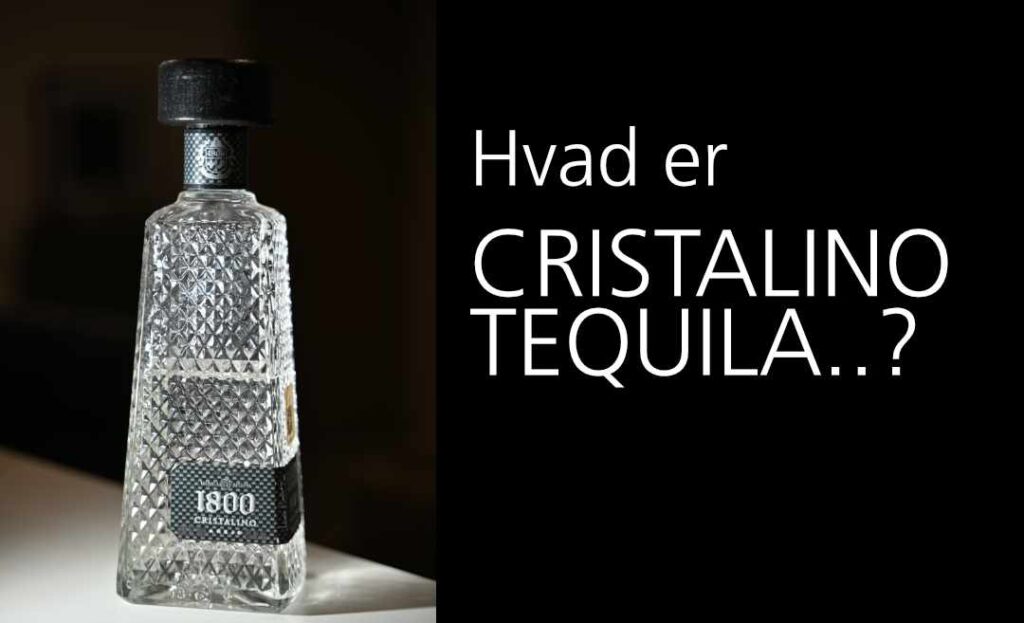 Hvad er cristalino tequila?